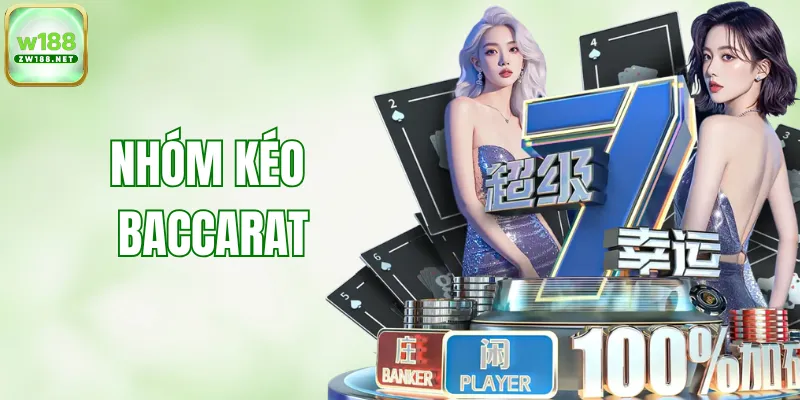 Review Nhóm Kéo Baccarat - Có Nên Tin Vào Dự Đoán Của Admin